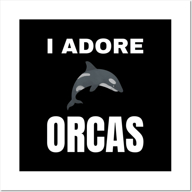 I adore Orcas Wall Art by InspiredCreative